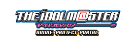 THE IDOLM@STER ANIME PROJECT PORTAL
